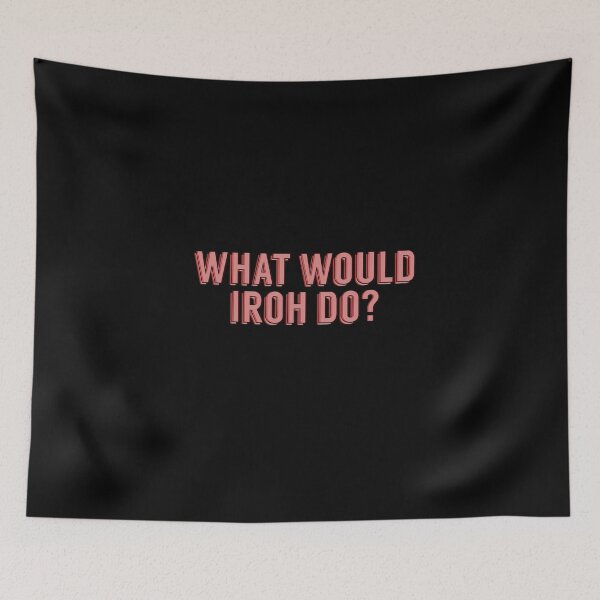 Item preview, WHAT WOULD IROH DO? designed and sold by heyjessicaho.