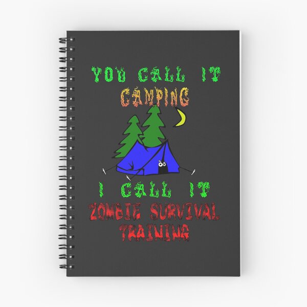 Item preview, You Call it Camping, I Call it Zombie Survival Training designed and sold by Shounenbat.