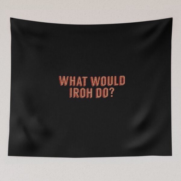 Item preview, WHAT WOULD IROH DO? designed and sold by heyjessicaho.