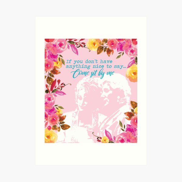 Steel Magnolias Clairee And Truvy Come Sit By Me Movie Quote Art Print By Gunsnhoney Redbubble 