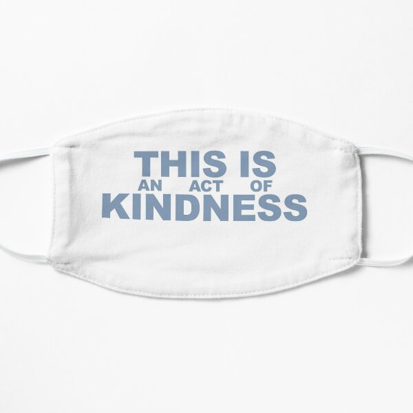 This is an Act of Kindness mask, blocky, blue on white Flat Mask