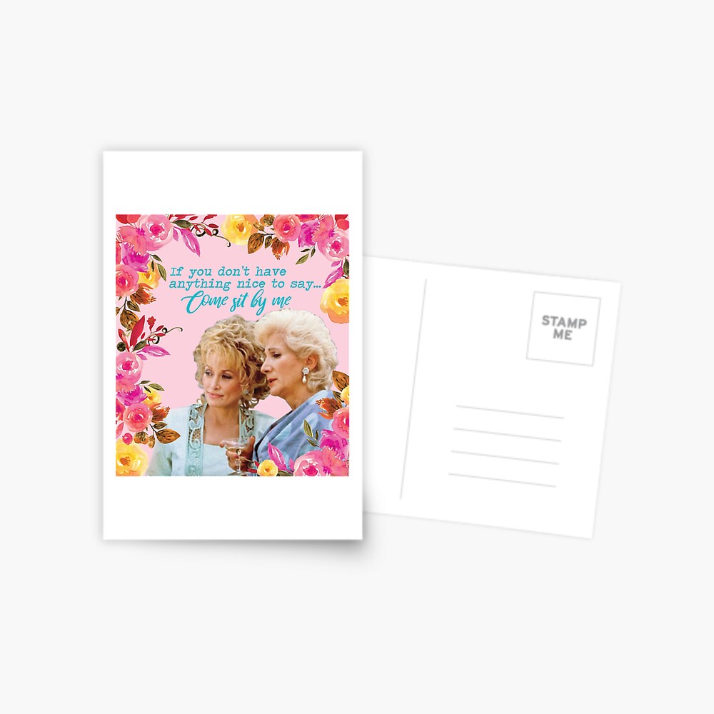 "Steel Magnolias Clairee & Truvy Come Sit By Me Movie Quote 2" Postcard