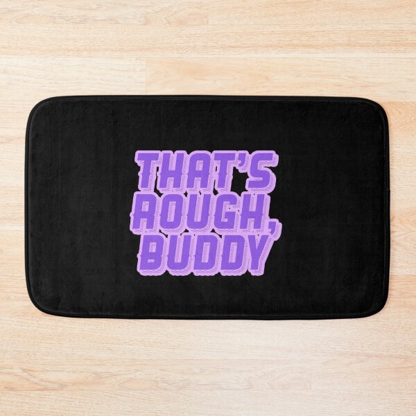 Item preview, THAT'S ROUGH, BUDDY ZUKO QUOTE GRAPHIC designed and sold by heyjessicaho.