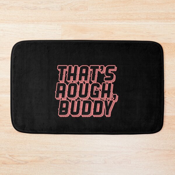 Item preview, THAT'S ROUGH, BUDDY ZUKO QUOTE GRAPHIC designed and sold by heyjessicaho.