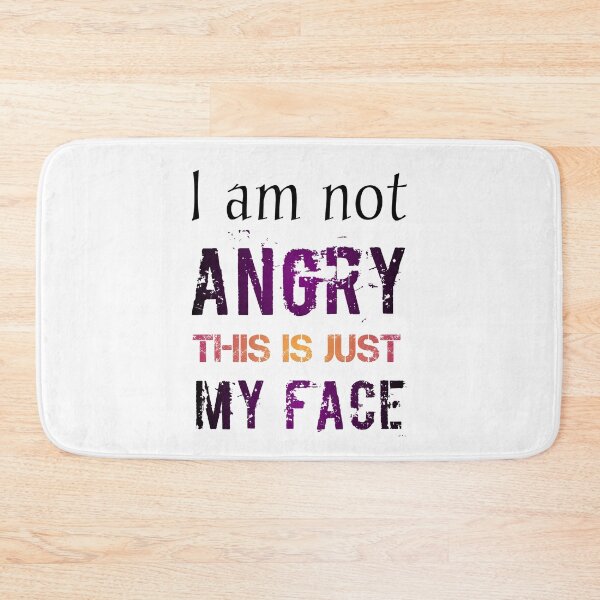 Item preview, I am not angry this is just my Face,Funny gift  designed and sold by Essakhi12.