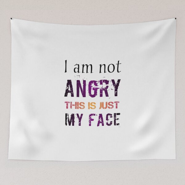 Item preview, I am not angry this is just my Face,Funny gift  designed and sold by Essakhi12.