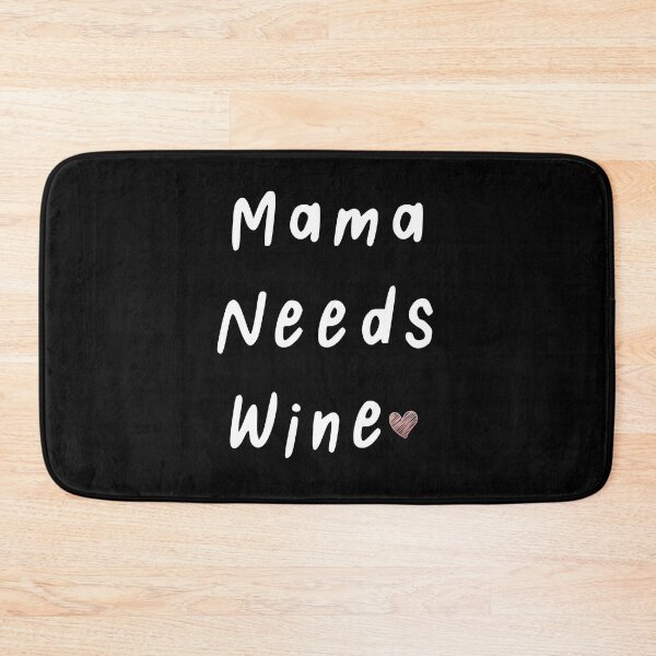 Item preview, Mama Needs Wine designed and sold by BohemianAtlas.