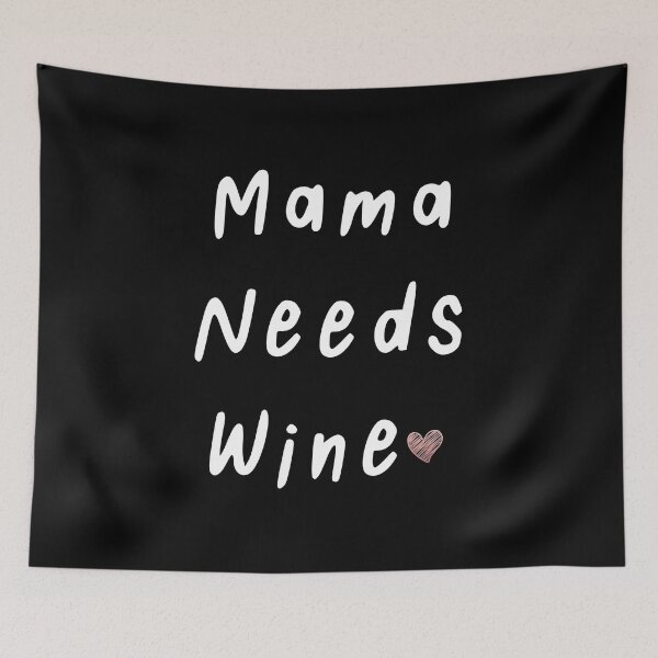 Item preview, Mama Needs Wine designed and sold by BohemianAtlas.