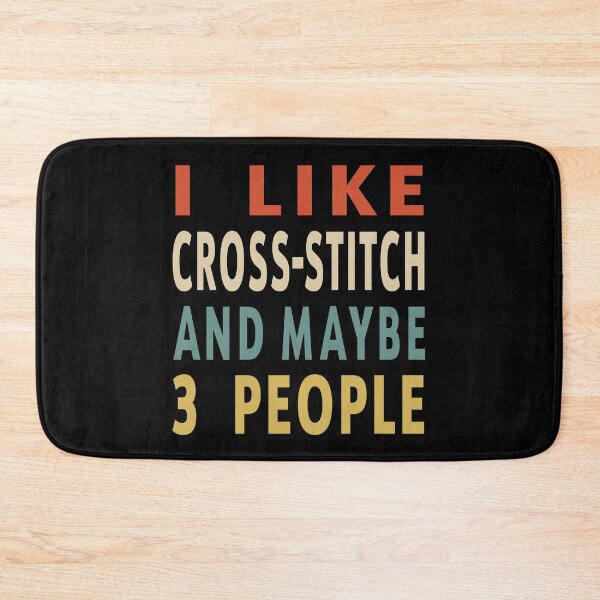 Item preview, Cross-Stitch Lover Funny Gift Idea I Like Cross-Stitch And Maybe 3 People designed and sold by jimiyour.