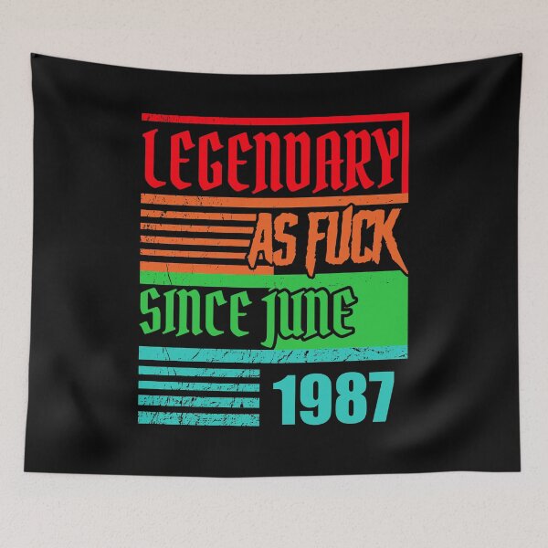 Item preview, 33h birthday legendary as fuck since June 1987 designed and sold by shurikaner.