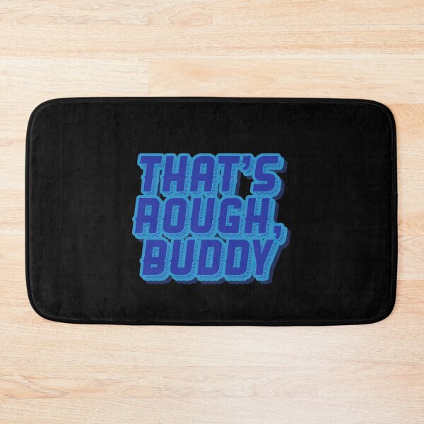Item preview, THAT'S ROUGH, BUDDY ZUKO QUOTE GRAPHIC designed and sold by heyjessicaho.