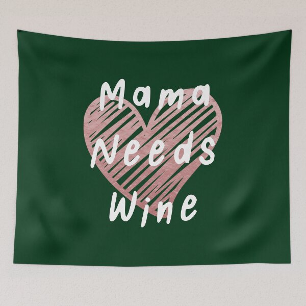 Item preview, Mama Needs Wine designed and sold by BohemianAtlas.