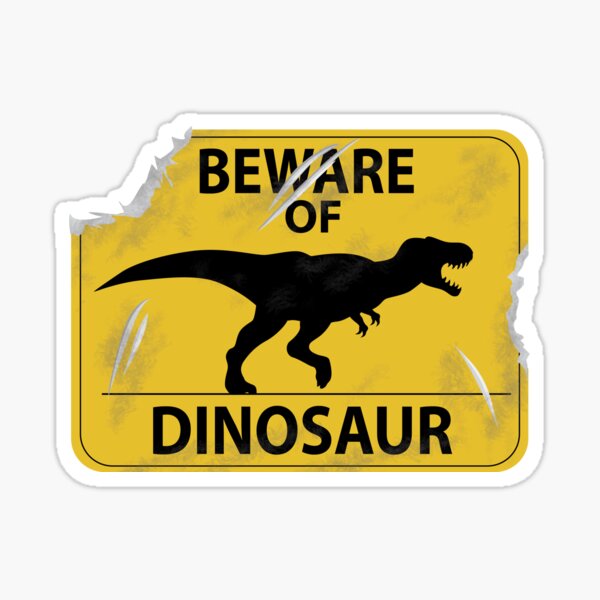 Item preview, Beware of Dinosaur Sign  designed and sold by TheKohakuDragon.