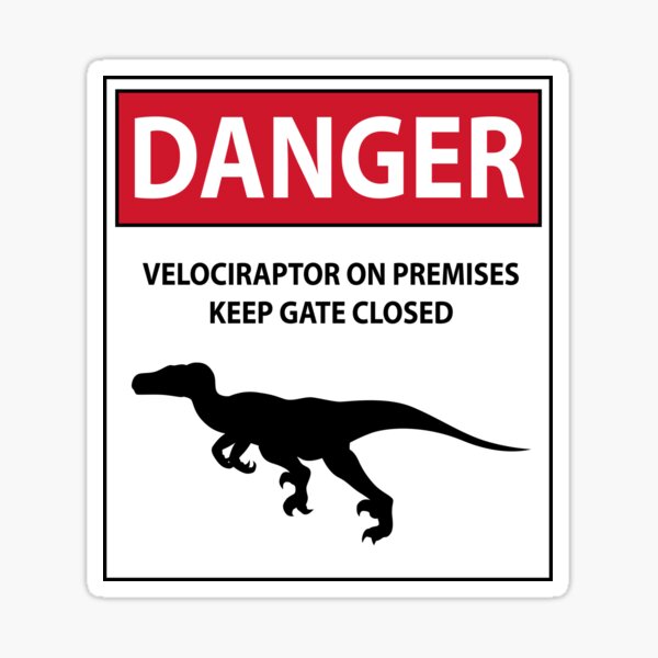 Item preview, Keep the Gate Closed Sign (Raptors) designed and sold by TheKohakuDragon.