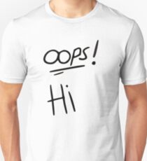 H&L // LARRY STYLINSON - OOPS AND HI Unisex T-Shirt