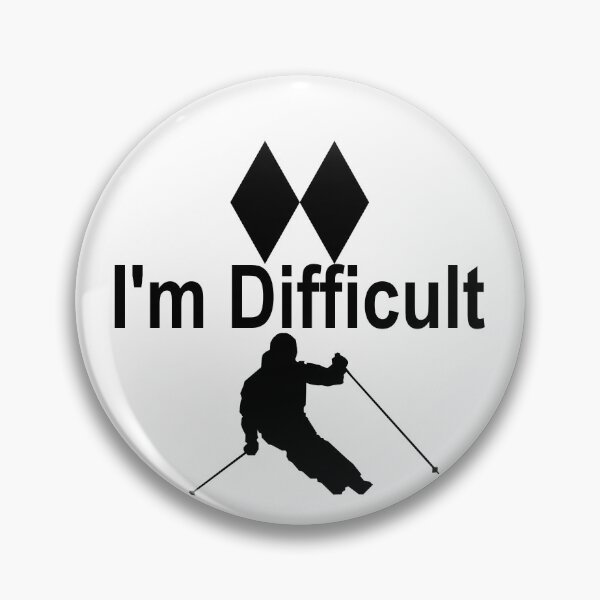 Item preview, I'm Difficult Double Black Diamond Skiier designed and sold by lindsey-p.