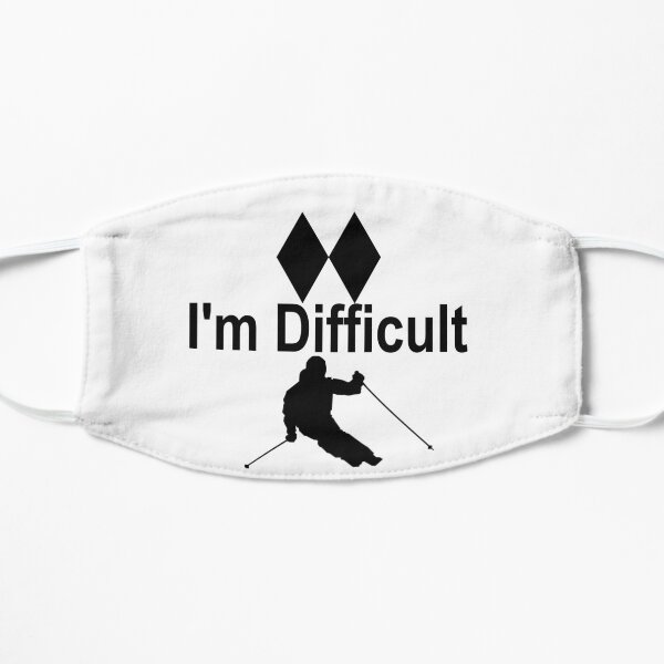 I'm Difficult Double Black Diamond Skiier Flat Mask