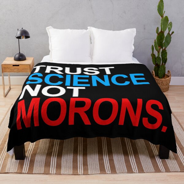 Item preview, TRUST SCIENCE NOT MORONS (red white and blue) designed and sold by Thelittlelord.