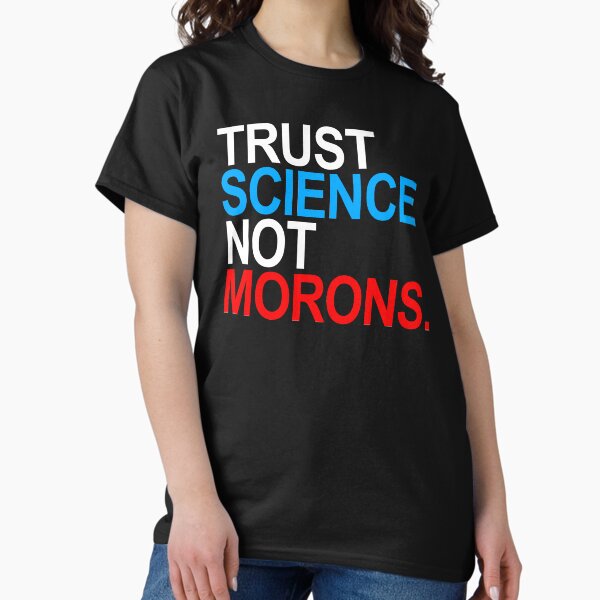 Artikel-Vorschau von VERTRAUEN SIE WISSENSCHAFT NICHT MORONEN (rot, weiß und blau), designt und verkauft von Thelittlelord.