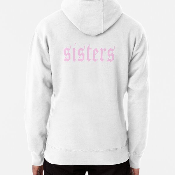 Pink hotsell sisters hoodie