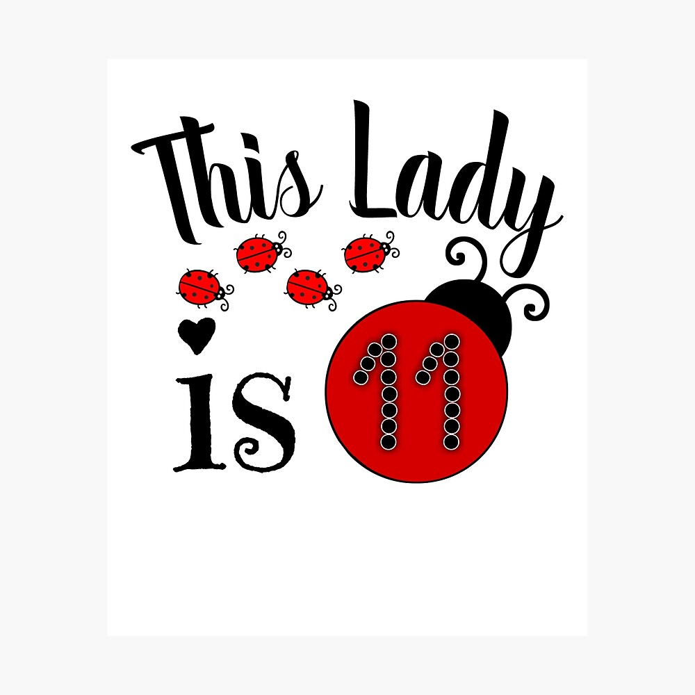 Poster Cette Dame Est 11 Drole 11e Coccinelle Amants Fille Aime Les Coccinelles Anniversaire Filles Cadeau Par Benzarts Design Redbubble