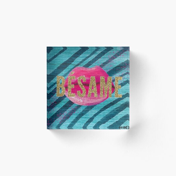 Bésame Acrylic Block