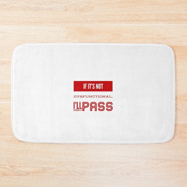 Item preview, If It's Not Dysfunctional I'll Kindly Pass designed and sold by OfferHeat.