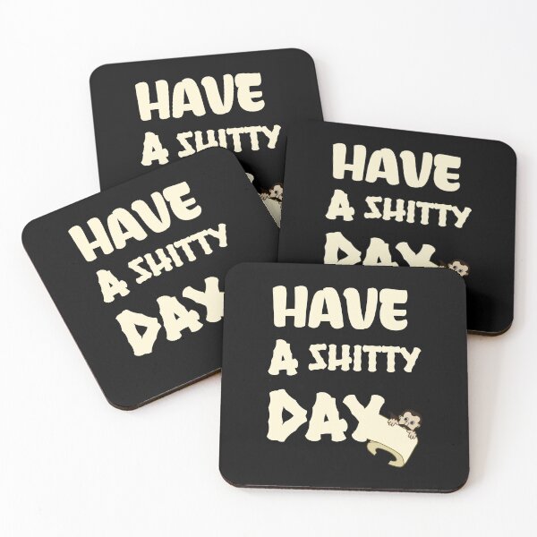 Item preview, Have a shitty day designed and sold by Wideworld.