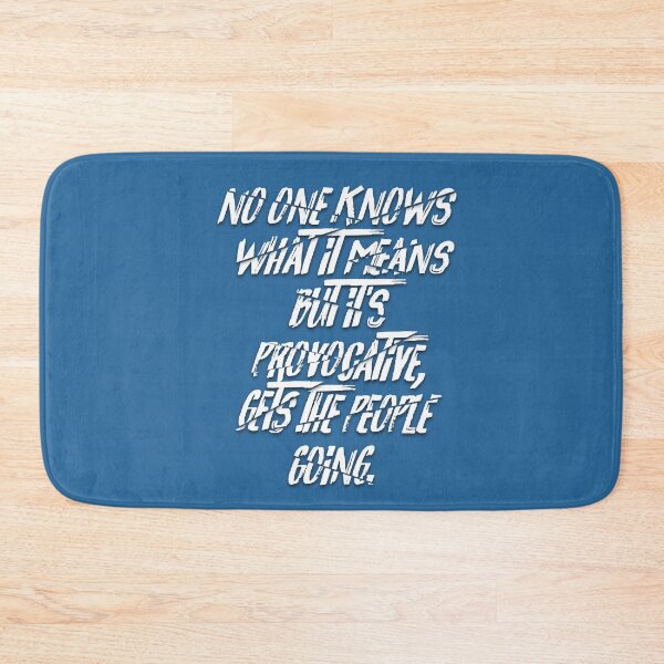Item preview, No One Knows What It Means But It's Provocative, Gets The People Going.  designed and sold by mensijazavcevic.
