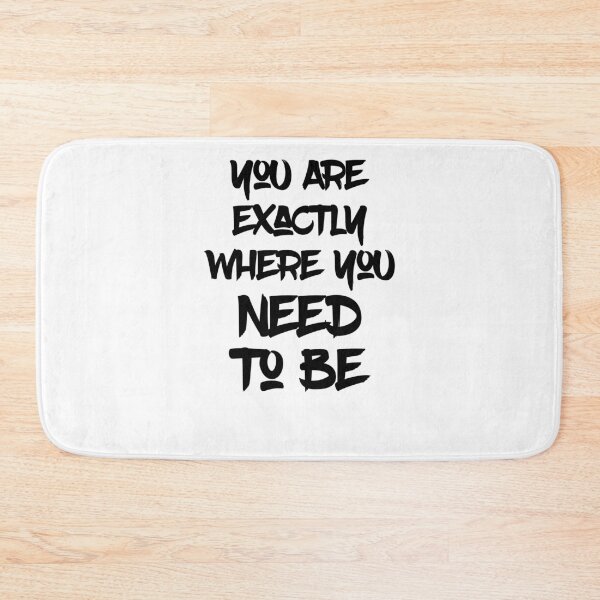 Item preview, You are exactly where you need to be ,Office decor ,Yoga ,Eco-friendly designed and sold by Noussairox.