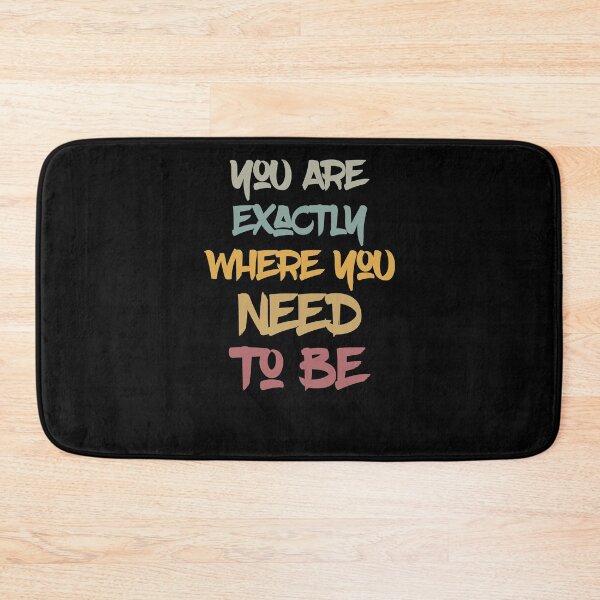 Item preview, You are exactly where you need to be ,Office decor ,Yoga ,Eco-friendly designed and sold by Noussairox.