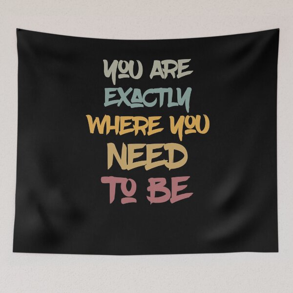 Item preview, You are exactly where you need to be ,Office decor ,Yoga ,Eco-friendly designed and sold by Noussairox.