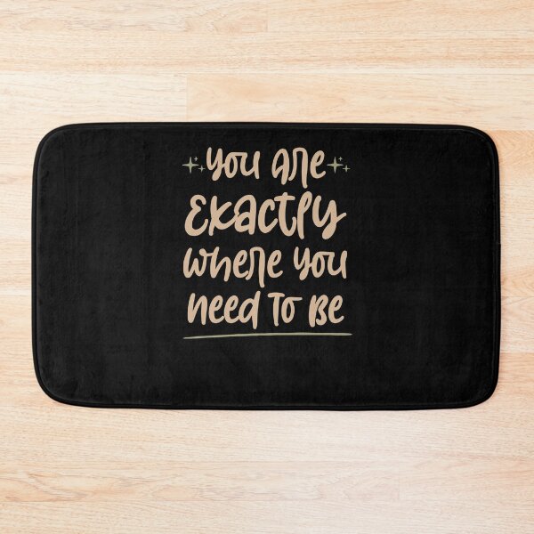 Item preview, You are exactly where you need to be ,Office decor ,Yoga ,Eco-friendly designed and sold by Noussairox.