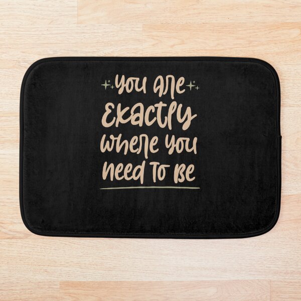 Item preview, You are exactly where you need to be ,Office decor ,Yoga ,Eco-friendly designed and sold by Noussairox.