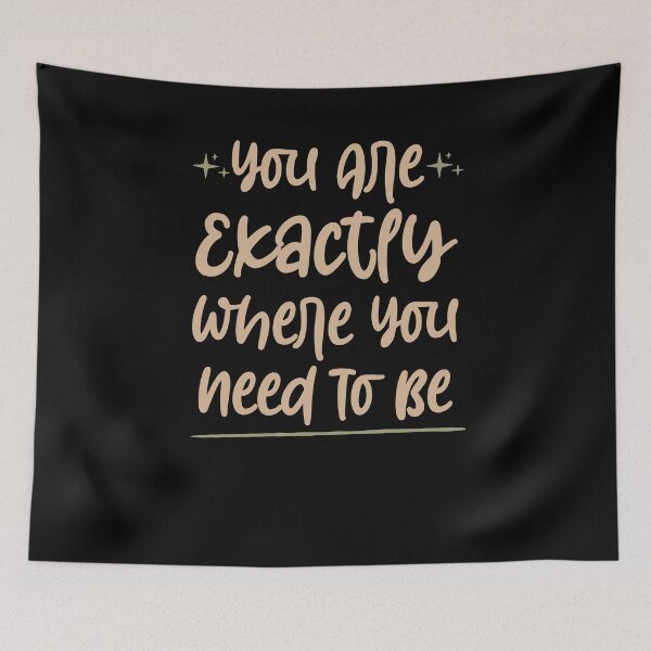 Item preview, You are exactly where you need to be ,Office decor ,Yoga ,Eco-friendly designed and sold by Noussairox.