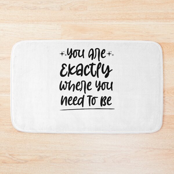 Item preview, You are exactly where you need to be ,Office decor ,Yoga ,Eco-friendly designed and sold by Noussairox.