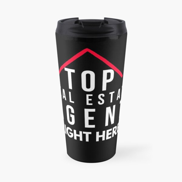 Top Real Estate Agent Right HERE! Travel Mug