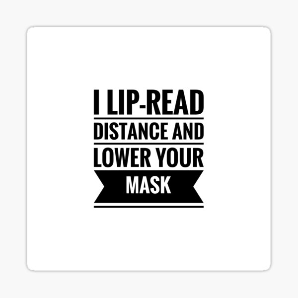 "Just Text Lipreader Mask" Reusable Fabric Face Mask by Jenny Meehan Sticker