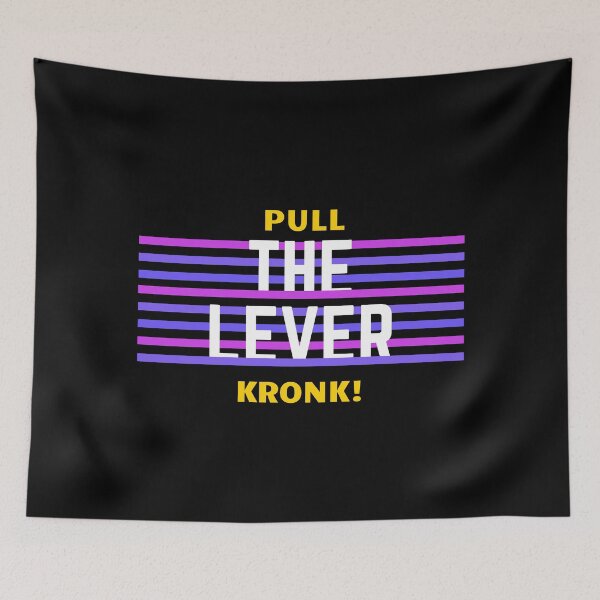 Item preview, Pull the Lever, Kronk! designed and sold by DI FD.