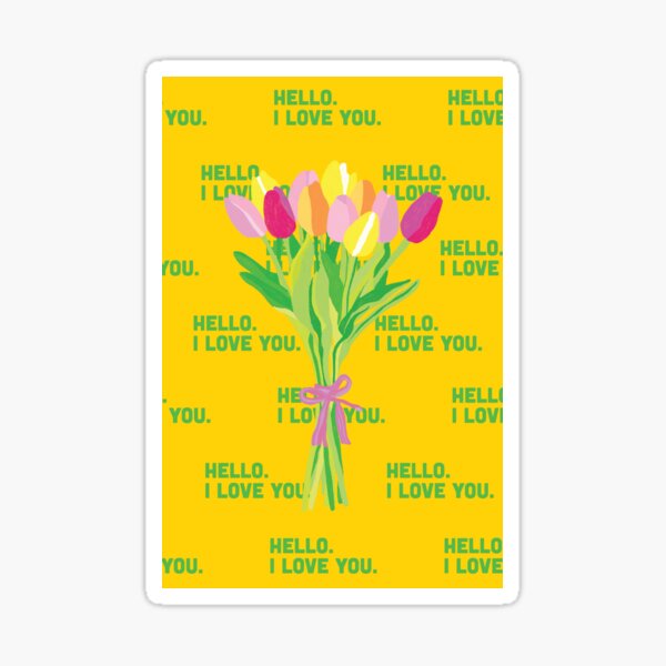 Hello. I love you. Sticker