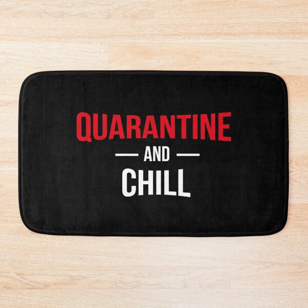 Item preview, Quarantine and Chill  designed and sold by graphicmeyou.