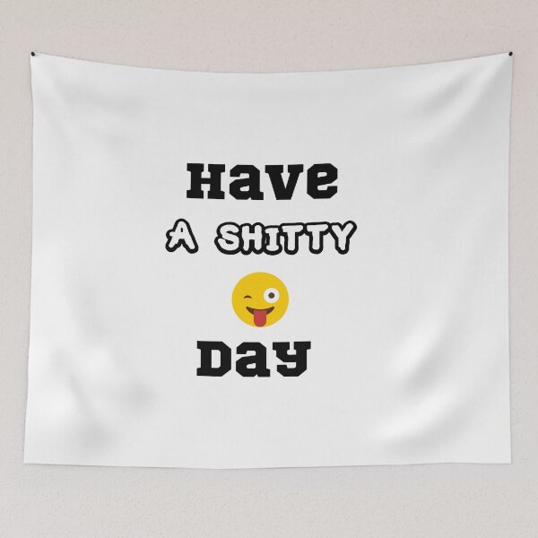Item preview,  have a shitty day Classic T-Shirt designed and sold by VAN-DESIGN.