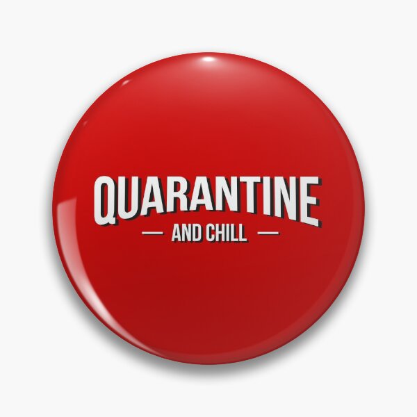Item preview, Quarantine and Chill  designed and sold by graphicmeyou.