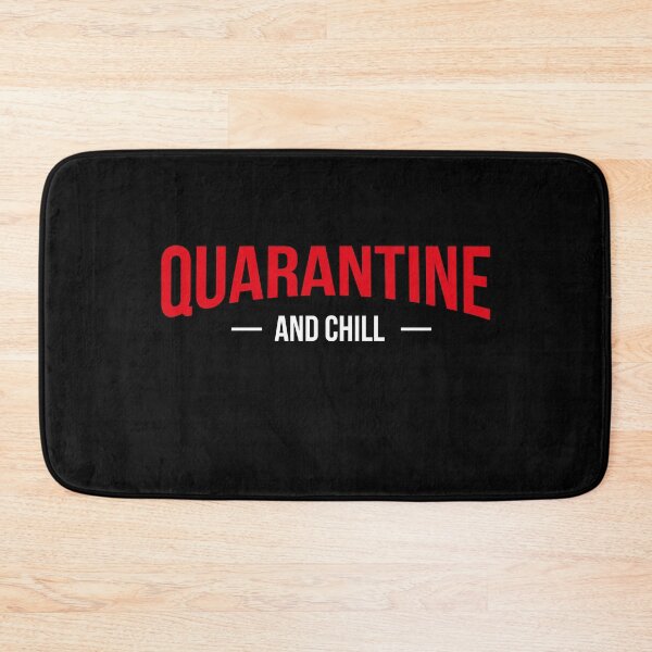 Item preview, Quarantine and Chill  designed and sold by graphicmeyou.