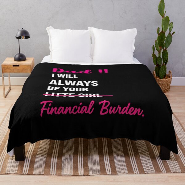Item preview, Dad I will always be your financial burden designed and sold by abdellaoui.