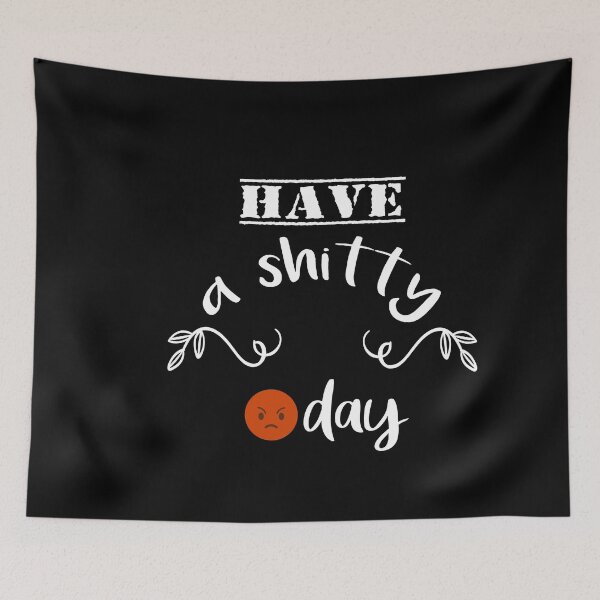 Item preview,  have a shitty day Classic T-Shirt designed and sold by VAN-DESIGN.