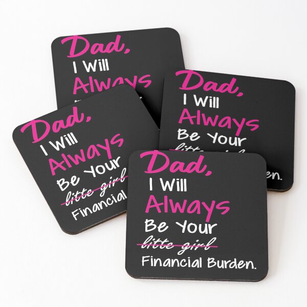Item preview, Dad I will always be your financial burden  designed and sold by abdellaoui.