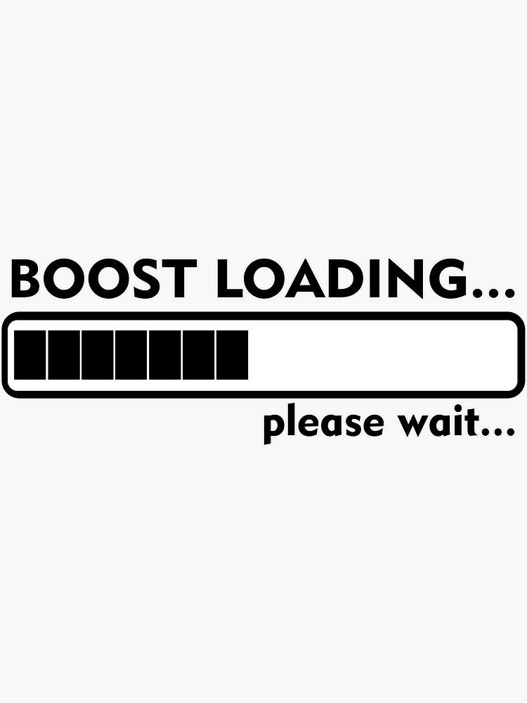 Boost loading please wait autocollant - Autocollants drôles de