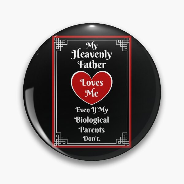 A red heart with the words My Heavenly Father loves me even if my  biological father does not in black Sticker for Sale by AnnaBBS