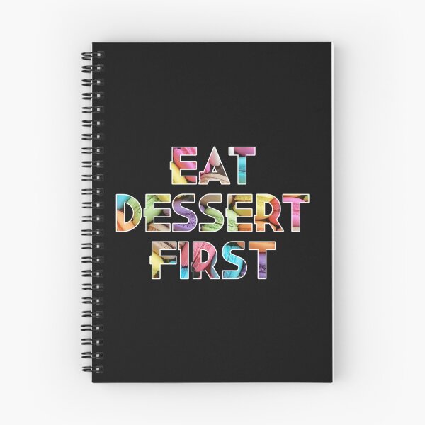 Item preview, Eat dessert first designed and sold by Most-Mysterious.